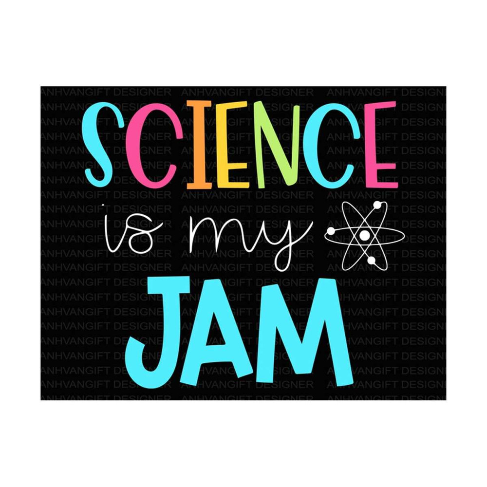 MR-2492023142247-science-is-my-jam-svg-back-to-school-svg-science-teacher-image-1.jpg