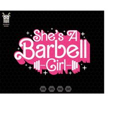 She's A Barbell Girl Svg, Funny body Svg, Builder Weightlifter Svg, Game Day Svg, Pink Girl Svg, Sport Girl Svg, Digital