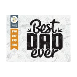best dad ever svg cut file, best dad svg, gift for dad svg, father's day svg, papa svg, the man svg, dad quote, tg 02630