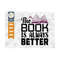 MR-249202314337-the-book-is-always-better-svg-cut-file-book-lover-svg-image-1.jpg