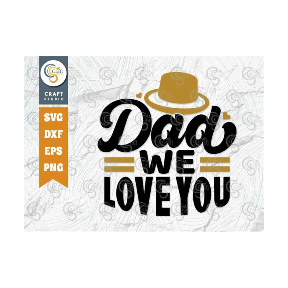 MR-2492023143331-dad-we-love-you-svg-cut-file-dad-svg-fathers-day-svg-image-1.jpg