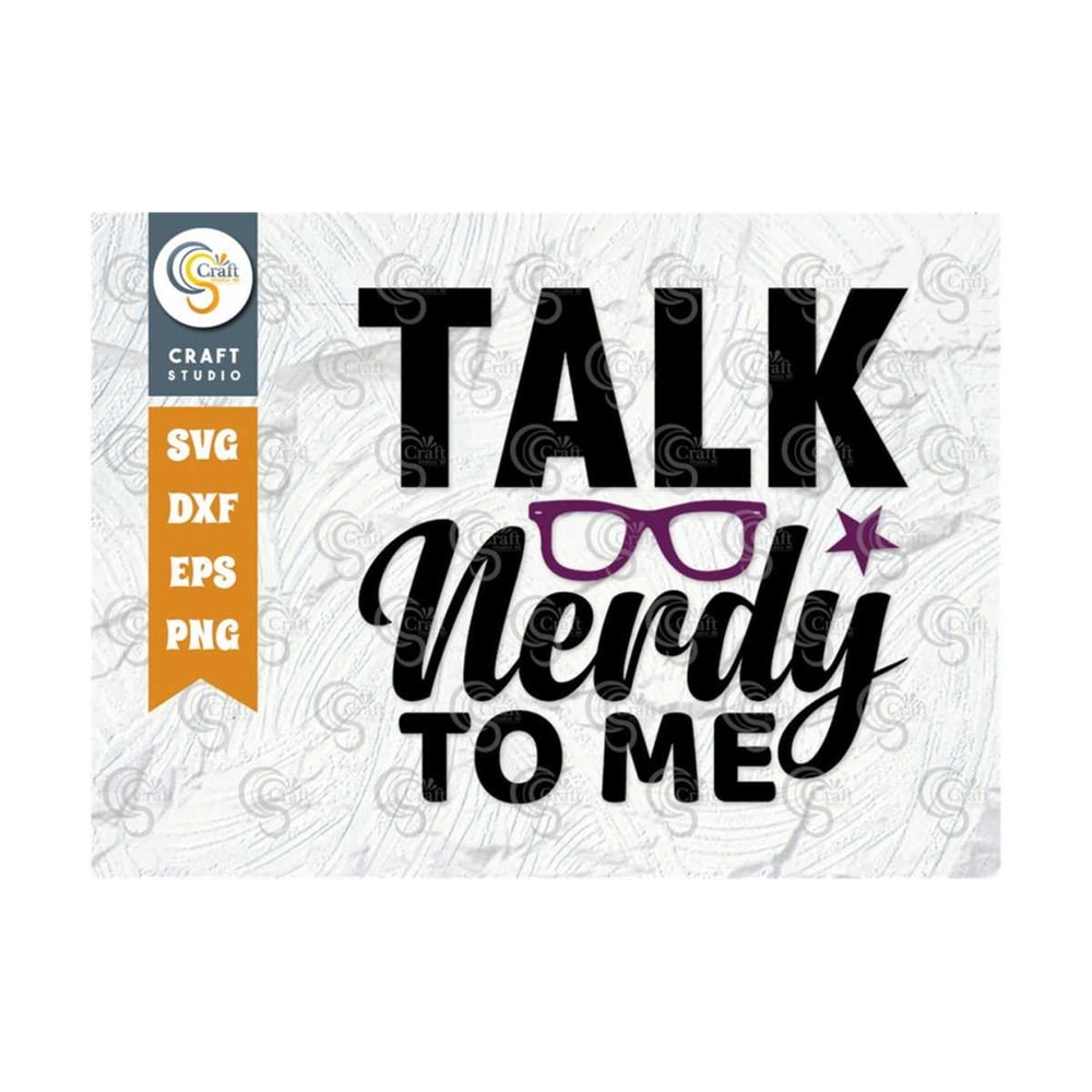 MR-2492023143421-talk-nerdy-to-me-svg-cut-file-book-lover-gift-svg-teacher-image-1.jpg
