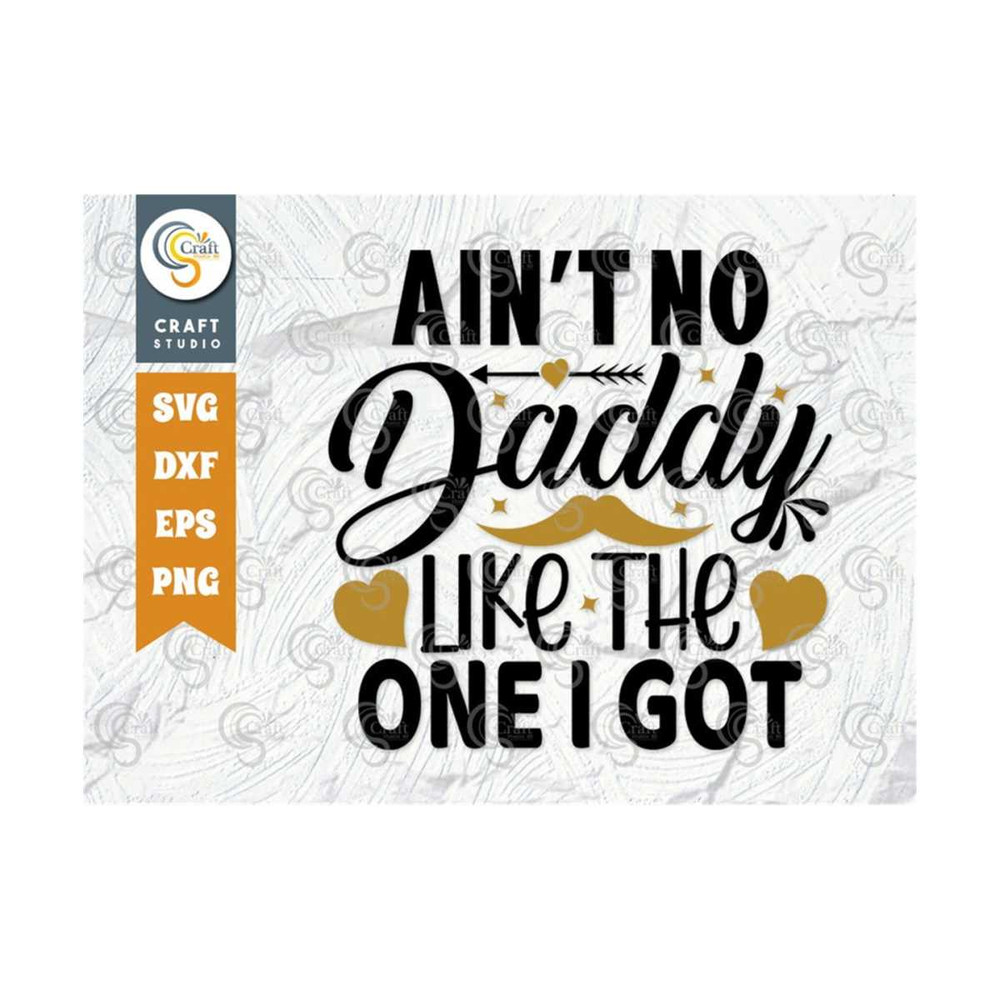 MR-2492023143431-aint-no-daddy-like-the-one-i-got-svg-cut-file-image-1.jpg
