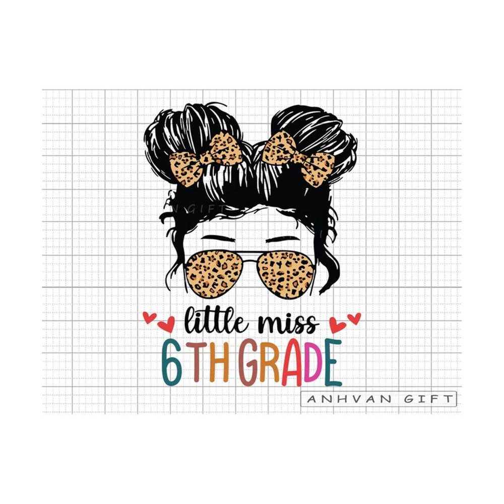 MR-2492023143518-little-miss-6th-grade-svg-messy-bun-girl-back-to-school-svg-image-1.jpg
