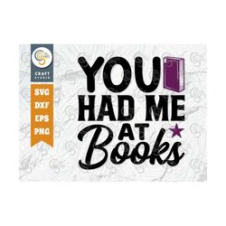 you had me at books svg cut file, book club svg, book lover svg, reading svg, funny book svg, reading quote, tg 02190