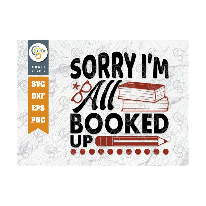 MR-249202314402-sorry-im-all-booked-up-svg-cut-file-book-club-svg-librarian-image-1.jpg