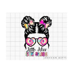 little miss 5th grade png, messy bun girl back to school, first day of school, 5th grade png, teacher gift, hello school