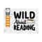 MR-249202314449-wild-about-reading-svg-cut-file-bookworm-svg-book-lover-svg-image-1.jpg