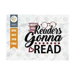 readers gonna read svg cut file, bookworm svg, book lover svg, book nerd svg, bookish svg, reading quote svg, tg 02170