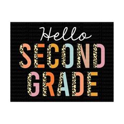 hello second grade svg, back to school svg, first day of school, 2nd grade team, second grade leopard, teacher gift, hel