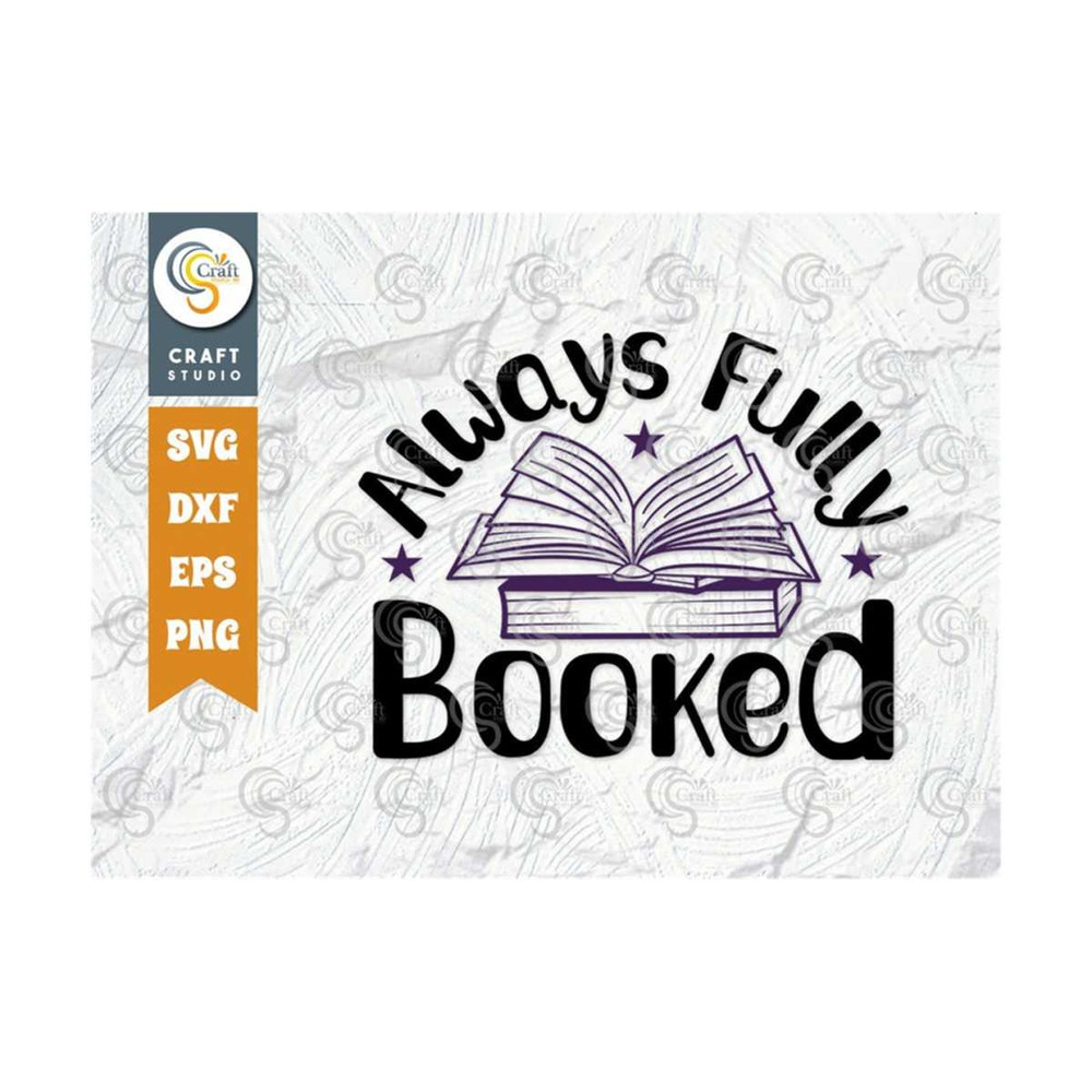 MR-2492023145811-always-fully-booked-svg-cut-file-bookworm-svg-reading-book-image-1.jpg
