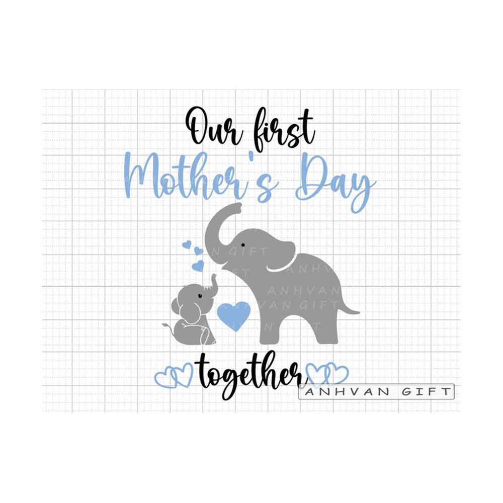MR-249202314593-our-first-mothers-day-together-svg-mama-svg-1st-image-1.jpg