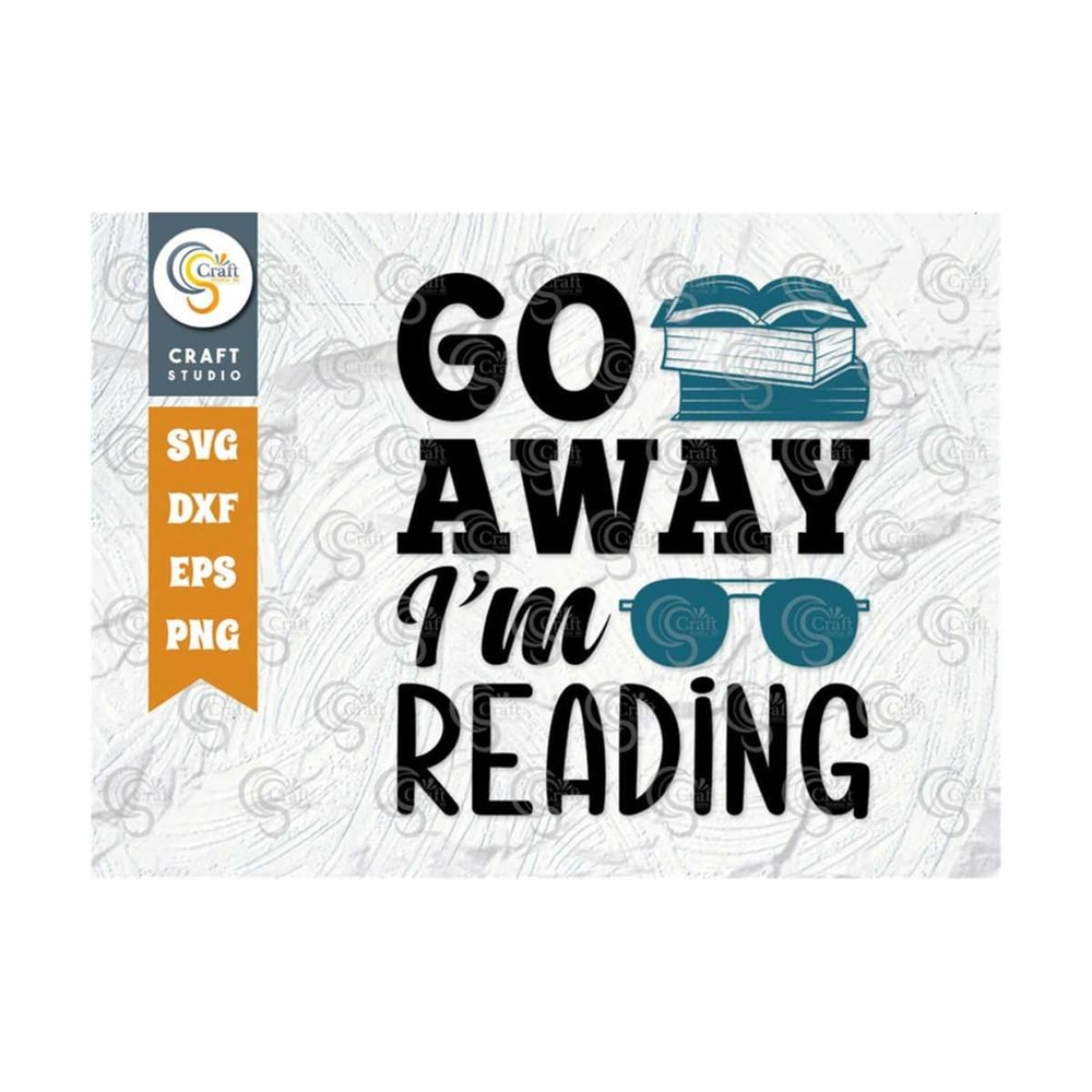 MR-2492023151456-go-away-im-reading-svg-cut-file-librarian-svg-image-1.jpg
