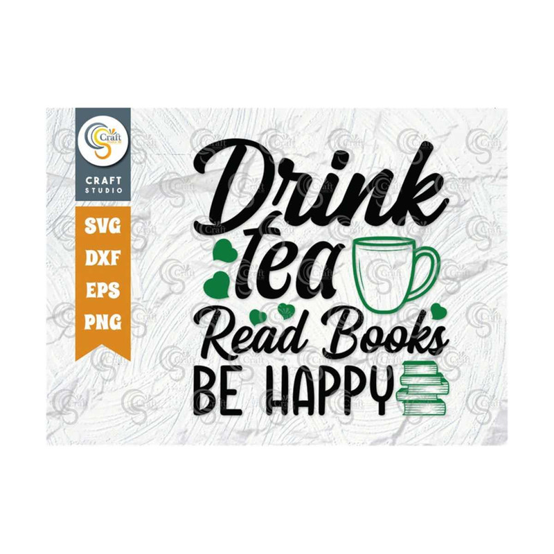 MR-2492023151812-drink-tea-read-books-be-happy-svg-cut-file-librarian-svg-image-1.jpg