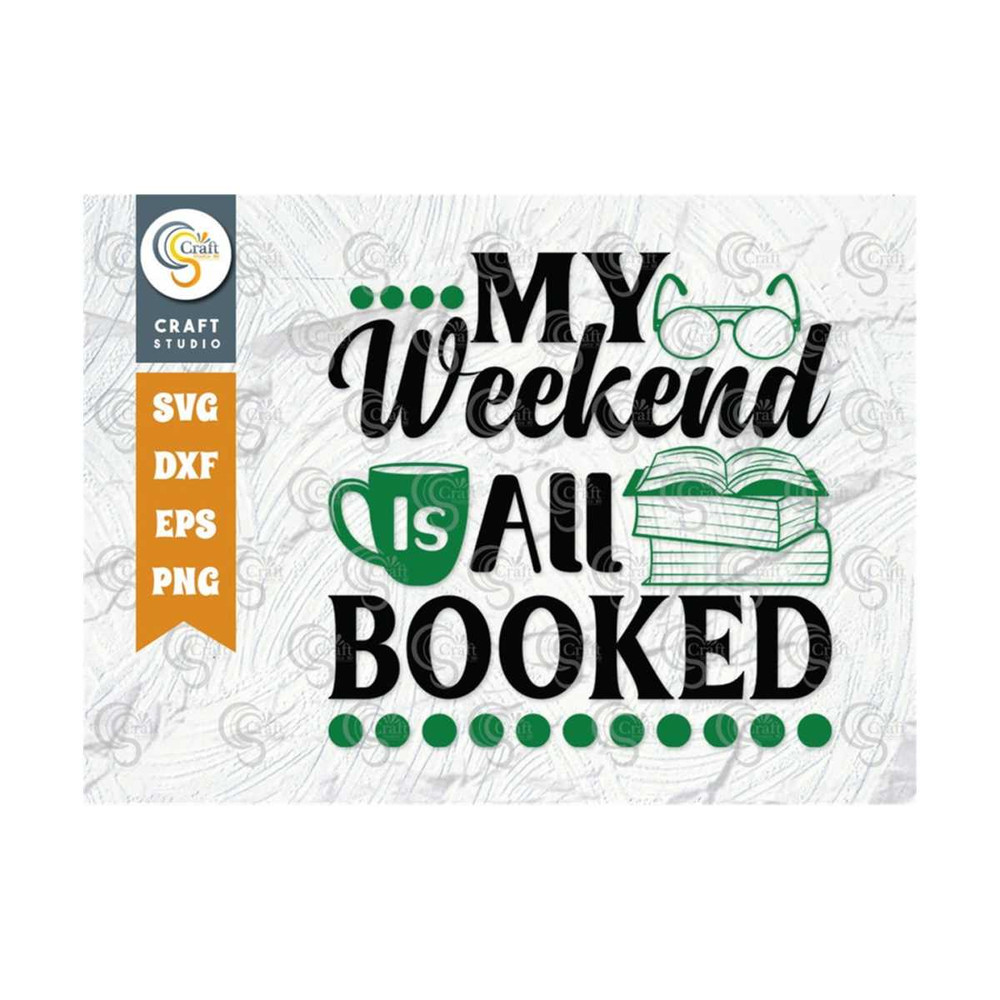 MR-2492023151951-my-weekend-is-all-booked-svg-cut-file-bookish-svg-image-1.jpg