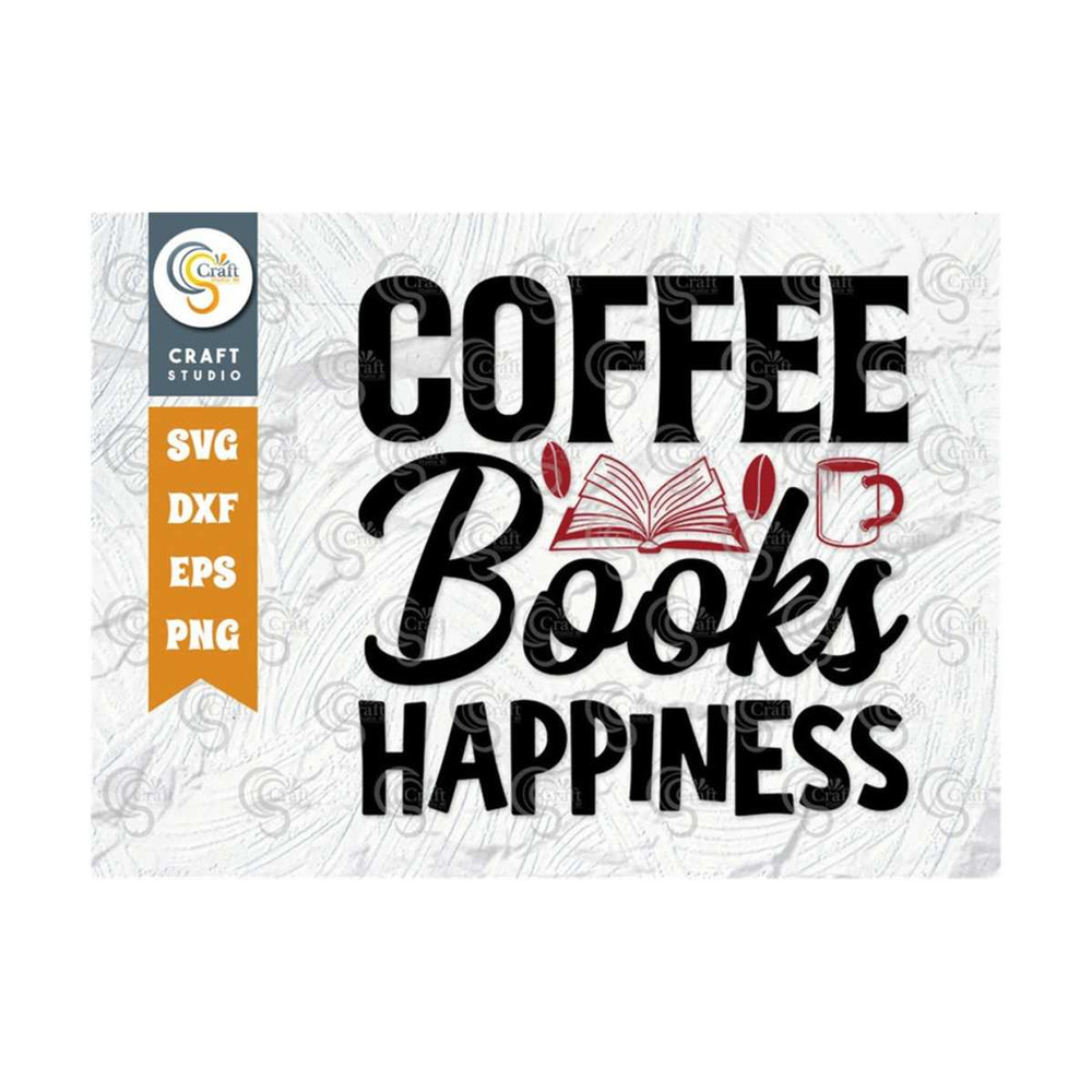 MR-249202315229-coffee-books-happiness-svg-cut-file-librarian-svg-book-lover-image-1.jpg