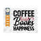 MR-249202315229-coffee-books-happiness-svg-cut-file-librarian-svg-book-lover-image-1.jpg