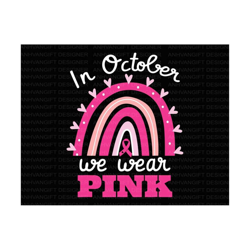 MR-2492023152329-in-october-we-wear-pink-svg-breast-cancer-svg-pink-rainbows-image-1.jpg