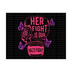 her fight is our fight svg, breast cancer svg, pink ribbon svg, fight cancer svg, breast cancer shirt, breast cancer awa