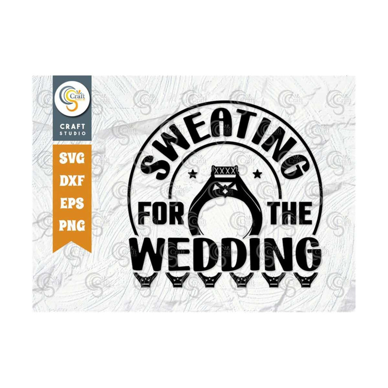 MR-249202315293-sweating-for-the-wedding-svg-cut-file-wedding-svg-bride-svg-image-1.jpg