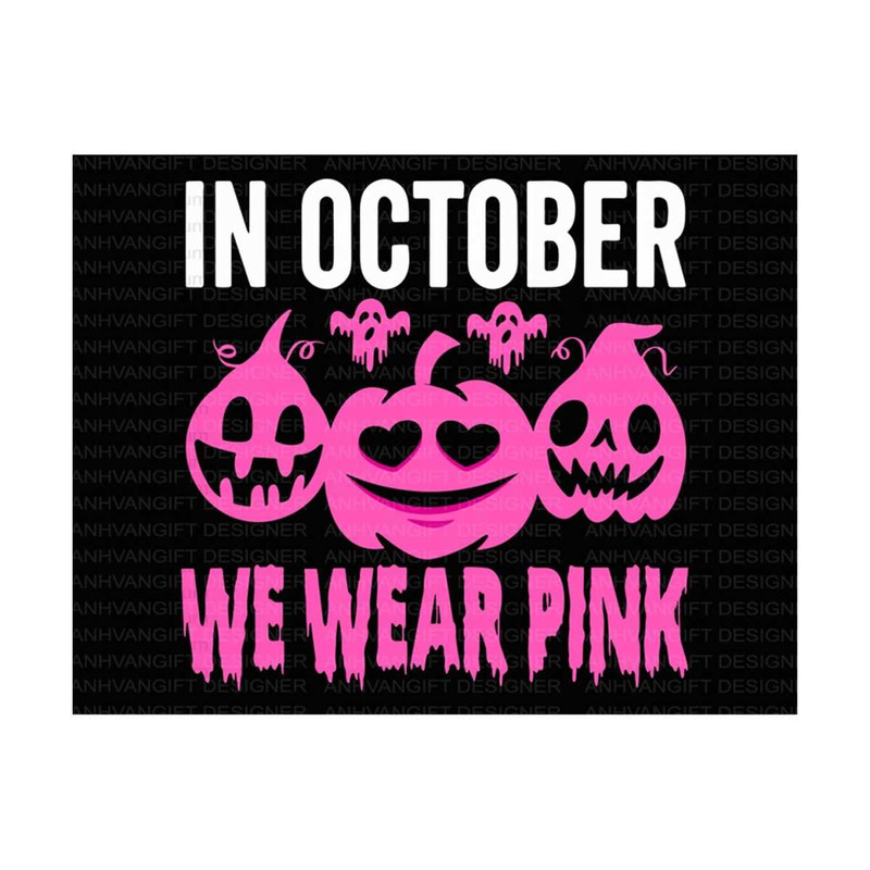 MR-2492023152931-in-october-we-wear-pink-svg-breast-cancer-svg-pink-pumpkins-image-1.jpg