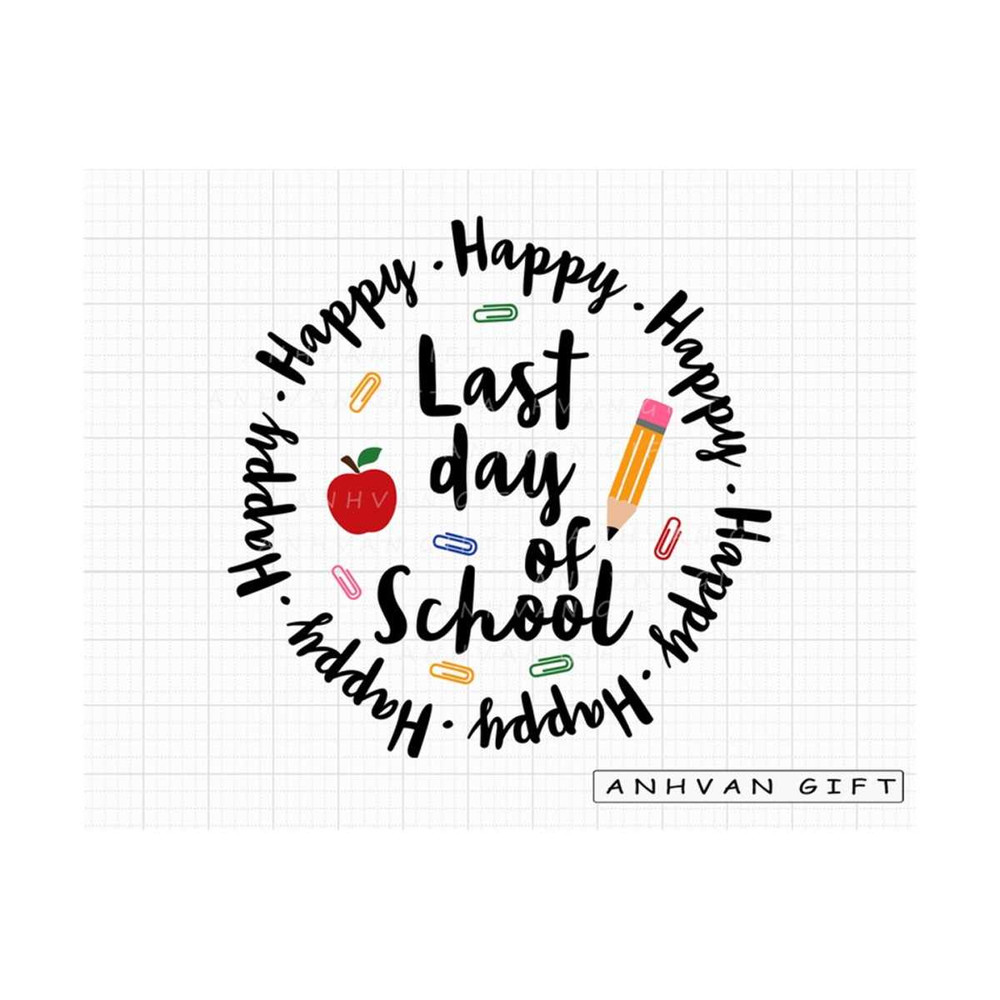 MR-2492023153837-happy-last-day-of-school-svg-last-day-of-school-svg-end-of-image-1.jpg