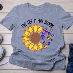 live life in full bloom png sublimation t shirt design
