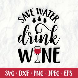 Save water drink wine. Funny drinking quote SVG. Bar sign