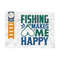 MR-259202374238-fishing-makes-me-happy-svg-cut-file-happy-fishing-svg-image-1.jpg