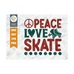 peace love skate svg cut file, roller derby svg, roller skates svg, skate svg, sports svg, roller skates quotes, tg 0143