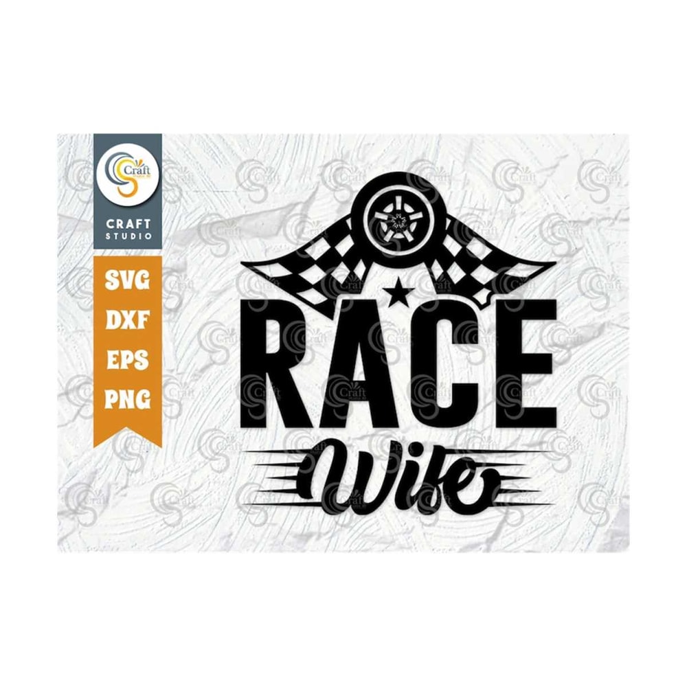MR-259202374919-race-wife-svg-cut-file-sports-svg-car-racing-quotes-racing-image-1.jpg