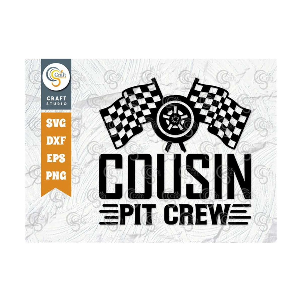 MR-25920237513-cousin-pit-crew-svg-cut-file-sports-svg-car-racing-quotes-image-1.jpg