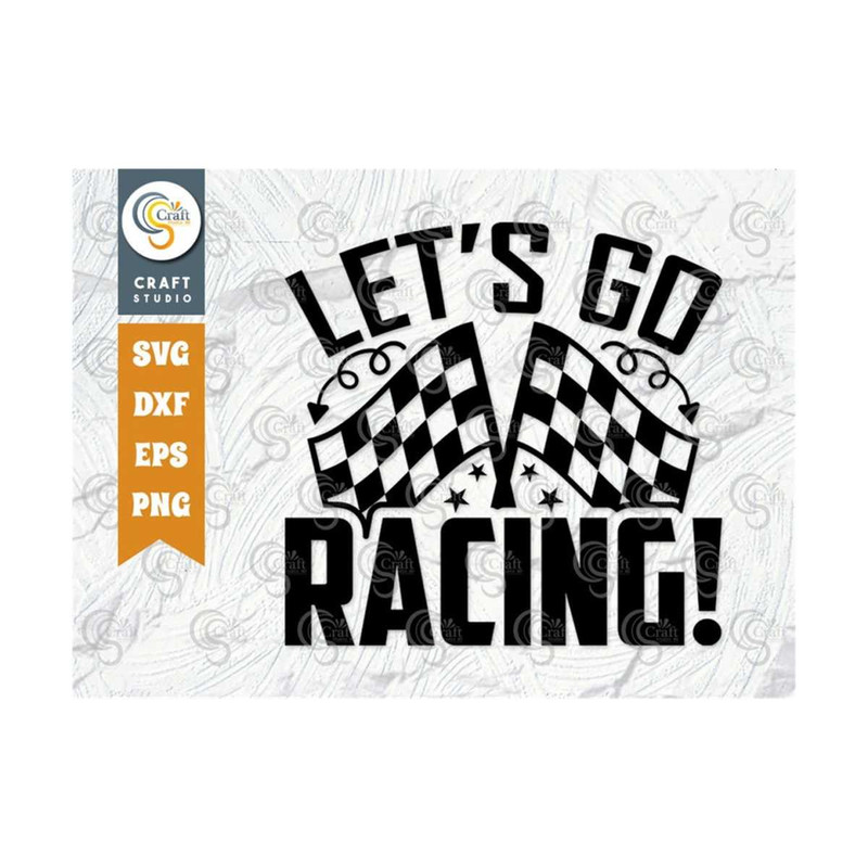 MR-259202375250-lets-go-racing-svg-cut-file-sports-svg-car-racing-image-1.jpg