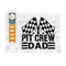MR-259202375332-pit-crew-dad-svg-cut-file-sports-svg-car-racing-quotes-image-1.jpg