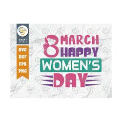 8 march happy women's day svg, women's day svg, march 8 svg, women svg, girl day svg, women's day quote design, tg 02755