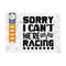 MR-259202375927-sorry-i-cant-were-racing-svg-cut-file-sports-svg-car-racing-image-1.jpg