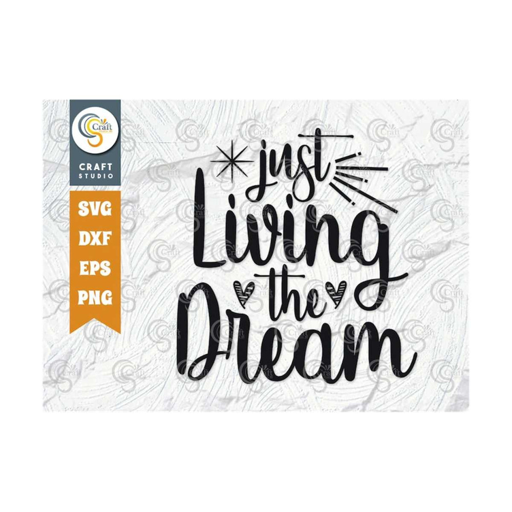 MR-259202375931-just-living-the-dream-svg-cut-file-dream-svg-dream-quote-image-1.jpg