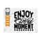 MR-25920238538-enjoy-every-moment-svg-cut-file-positive-thinking-svg-image-1.jpg