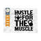 MR-259202381719-hustle-for-the-muscle-svg-cut-file-weights-svg-gym-svg-image-1.jpg