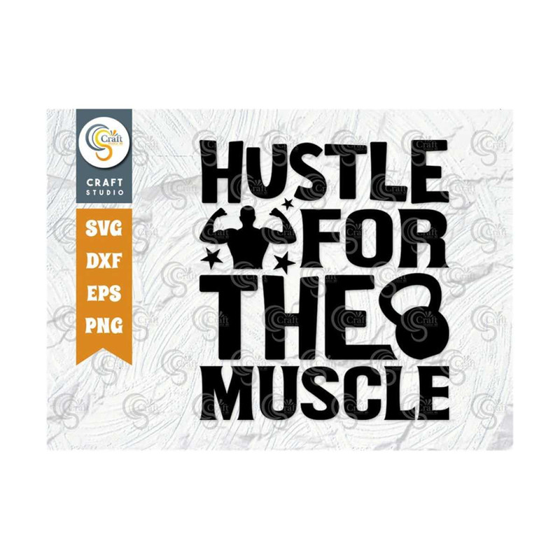 MR-259202381719-hustle-for-the-muscle-svg-cut-file-weights-svg-gym-svg-image-1.jpg