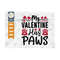 MR-259202381910-my-valentine-has-paws-svg-cut-file-pet-love-svg-dog-lover-image-1.jpg