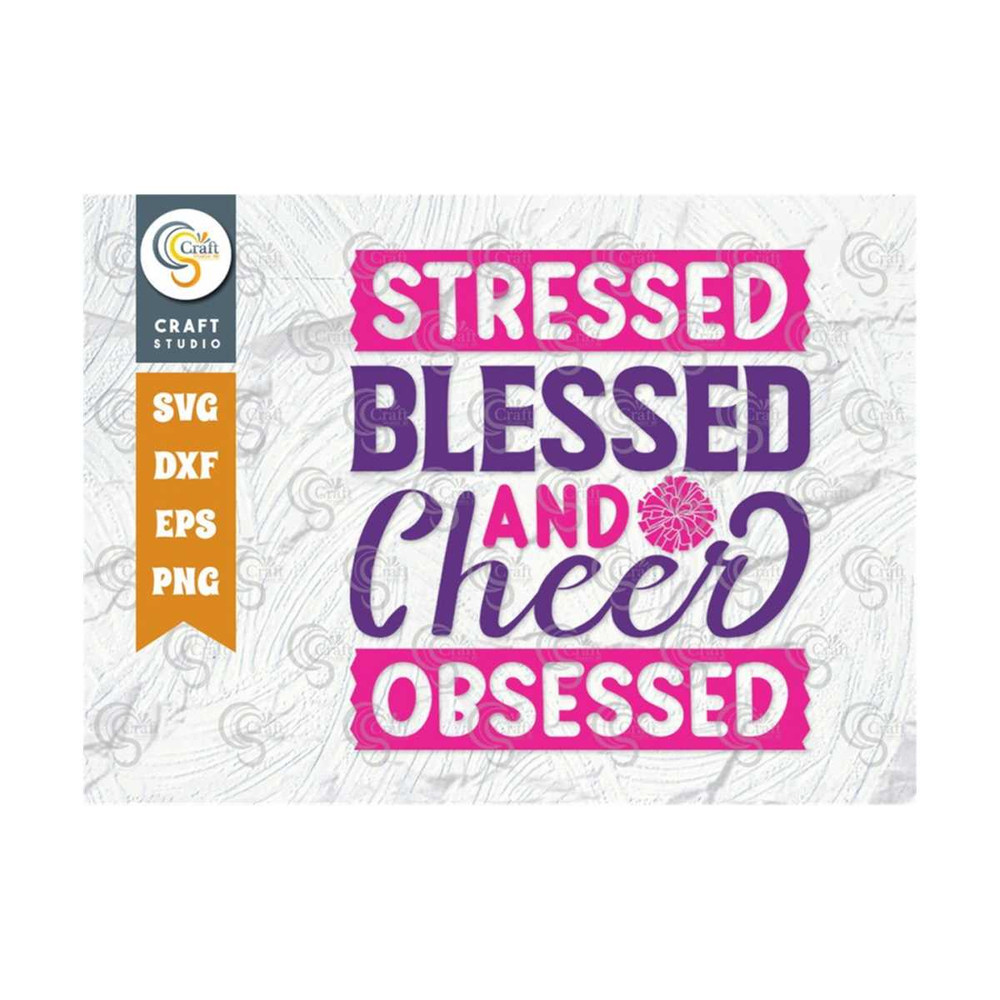 MR-259202381954-stressed-blessed-and-cheer-obsessed-svg-cut-file-cheerleading-image-1.jpg
