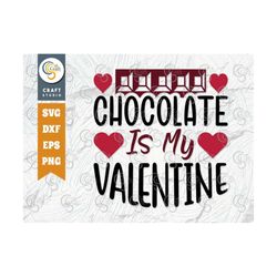 chocolate is my valentine svg cut file, valentine's day svg, chocolate svg, valentine svg, valentine kids svg, february