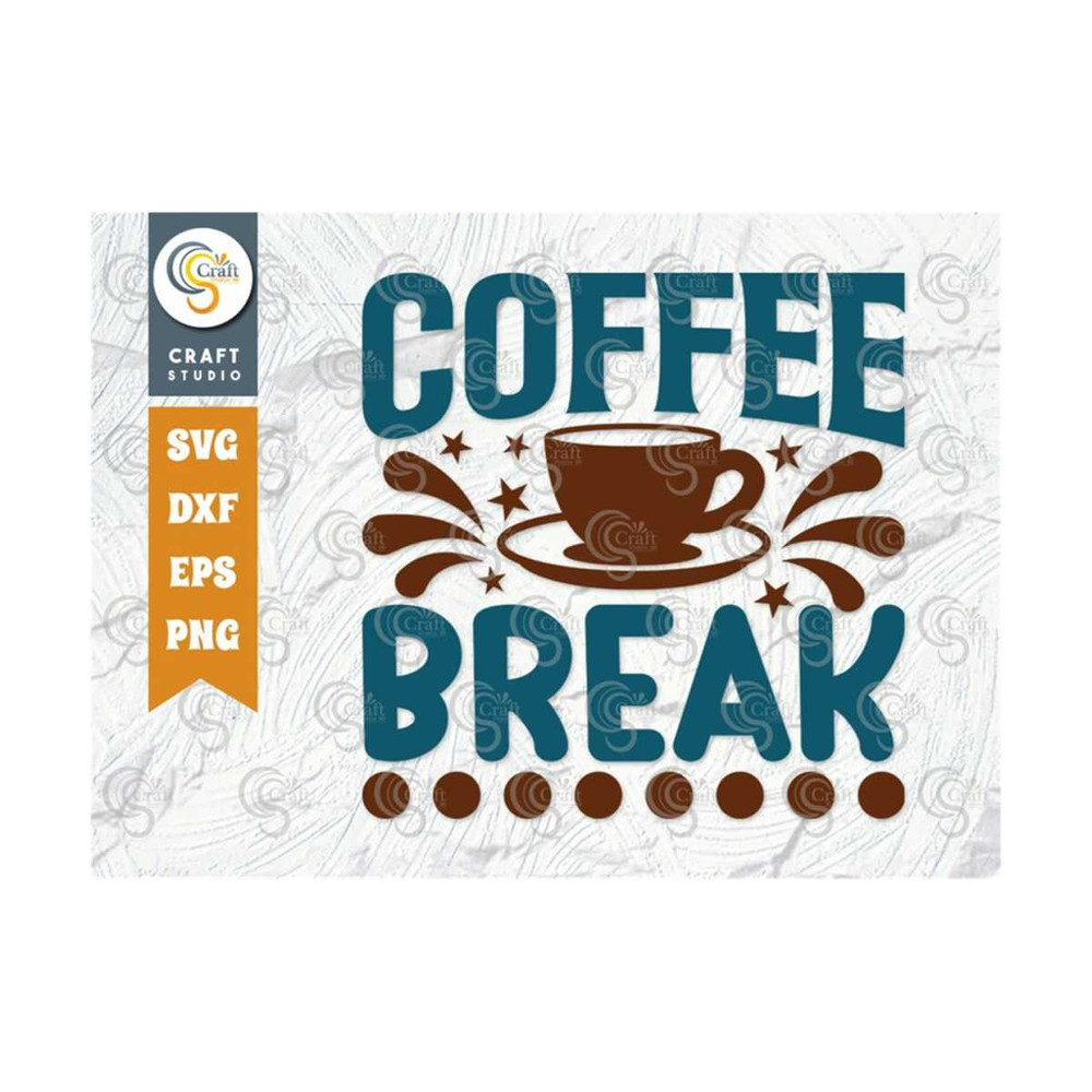 MR-259202382927-coffee-break-svg-cut-file-caffeine-svg-coffee-time-svg-image-1.jpg