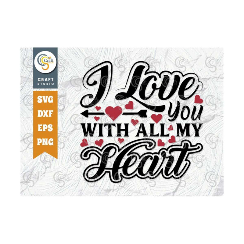 MR-259202383235-i-love-you-with-all-my-heart-svg-cut-file-valentine-svg-image-1.jpg