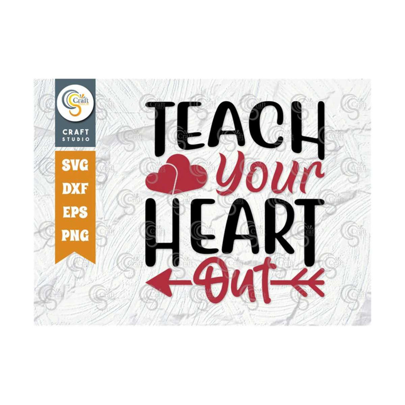 MR-259202383418-teach-your-heart-out-svg-cut-file-love-svg-valentines-image-1.jpg