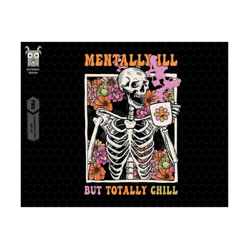 MR-259202383821-mentally-ill-but-totally-chill-png-retro-fall-png-skeleton-image-1.jpg