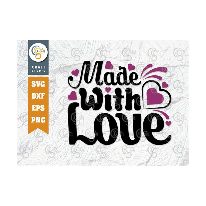 MR-259202383857-made-with-love-svg-cut-file-valentines-svg-valentines-image-1.jpg