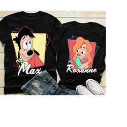 disney a goofy movie couples his roxanne and her max graphic unisex tee adult t-shirt kid shirt long sleeve hoodie sweat