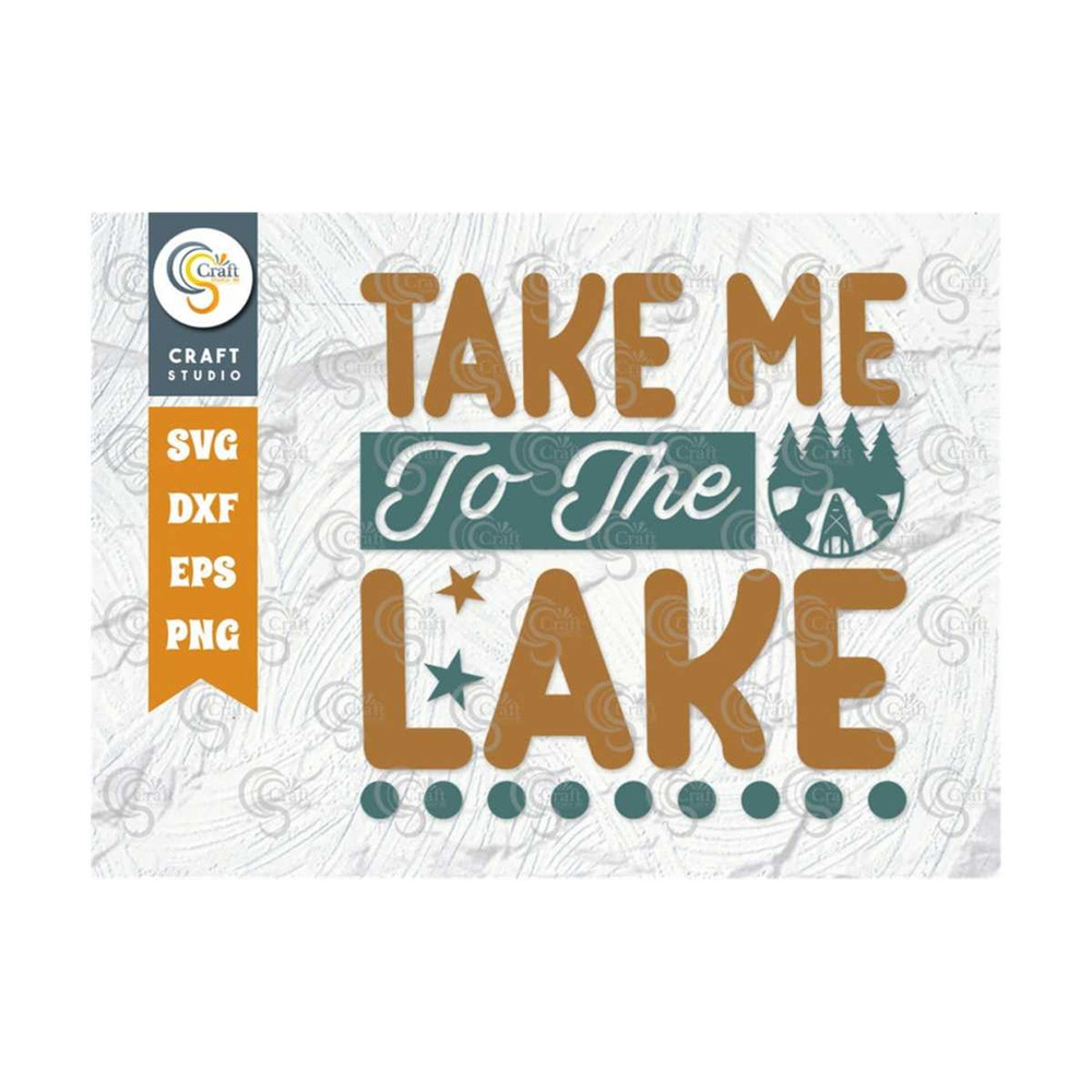 MR-259202384533-take-me-to-the-lake-svg-cut-file-lake-svg-lake-life-svg-image-1.jpg